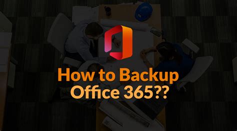How to Backup Microsoft Office 365 Mailbox – Best 3 Methods.